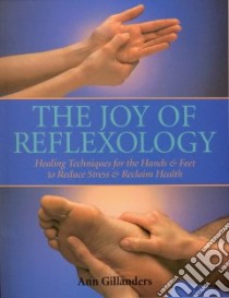 The Joy of Reflexology libro in lingua di Gillanders Ann