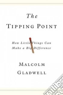 The Tipping Point libro in lingua di Gladwell Malcolm