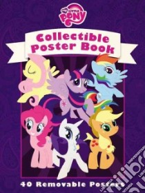 My Little Pony Collectible Poster Book libro in lingua di Little Brown & Co. (COR)