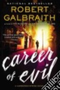 Career of Evil libro in lingua di Galbraith Robert