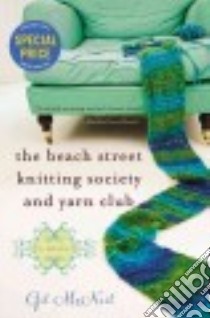 The Beach Street Knitting Society and Yarn Club libro in lingua di McNeil Gil