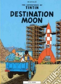 Adventures of Tintin: Destination Moon libro in lingua di Herge Herge