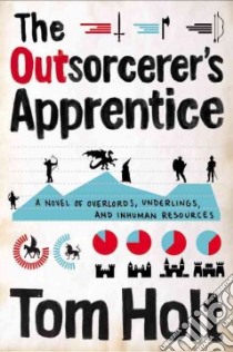 The Outsorcerer's Apprentice libro in lingua di Holt Tom