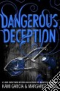 Dangerous Deception libro in lingua di Garcia Kami, Stohl Margaret