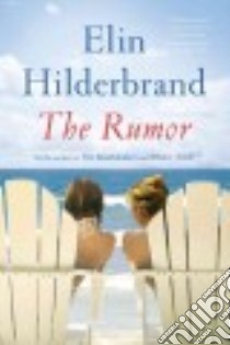 The Rumor libro in lingua di Hilderbrand Elin