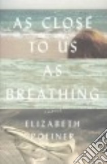 As Close to Us As Breathing libro in lingua di Poliner Elizabeth