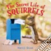 The Secret Life of Squirrels libro in lingua di Rose Nancy