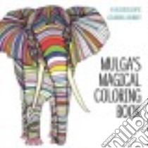 Mulga's Magical Coloring Book libro in lingua di Moore Joel (ILT)