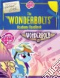 The Wonderbolts Academy Handbook libro in lingua di Snider Brandon T., Burst Sherbert