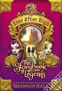 The Storybook of Legends libro in lingua di Hale Shannon