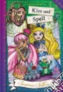 Kiss and Spell libro in lingua di Selfors Suzanne