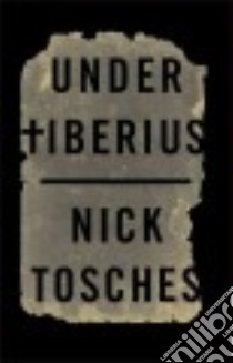 Under Tiberius libro in lingua di Tosches Nick