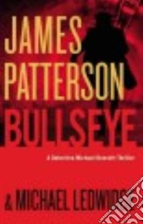 Bullseye libro in lingua di Patterson James, Ledwidge Michael