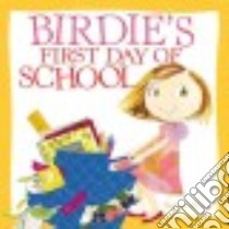 Birdie's First Day of School libro in lingua di Rim Sujean