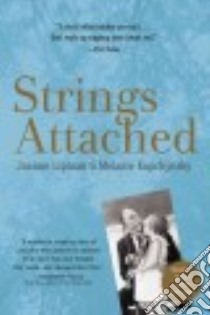 Strings Attached libro in lingua di Lipman Joanne, Kupchynsky Melanie