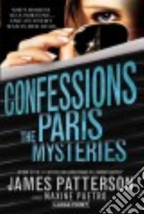 The Paris Mysteries libro in lingua di Patterson James, Paetro Maxine