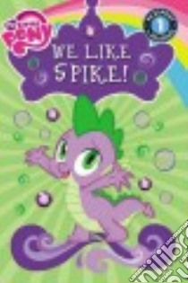 We Like Spike! libro in lingua di Fox Jennifer