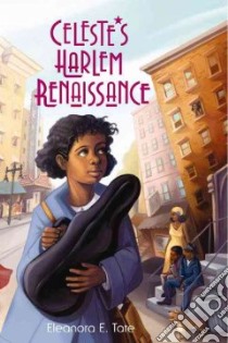 Celeste's Harlem Renaissance libro in lingua di Tate Eleanora E.