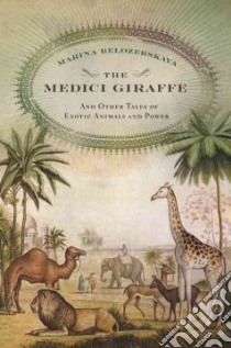 The Medici Giraffe libro in lingua di Belozerskaya Marina