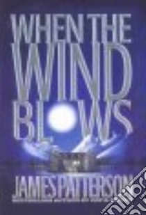 When the Wind Blows libro in lingua di Patterson James