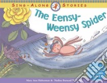 The Eensy-Weensy Spider libro in lingua di Hoberman Mary Ann, Westcott Nadine Bernard (ILT)