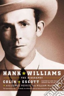 Hank Williams libro in lingua di Escott Colin, Merritt George, MacEwen William