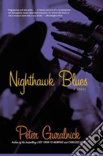 Nighthawk Blues libro in lingua di Guralnick Peter