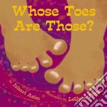 Whose Toes are Those? libro in lingua di Asim Jabari, Pham Leuyen (ILT)