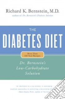 The Diabetes Diet libro in lingua di Bernstein Richard K. M.D., Miele Marcia (CON)