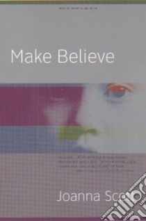Make Believe libro in lingua di Scott Joanna