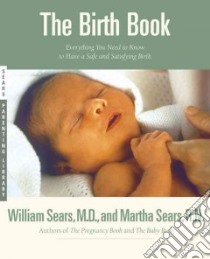 The Birth Book libro in lingua di Sears William, Sears Martha