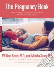The Pregnancy Book libro in lingua di Sears William, Sears Martha, Holt Linda Hughey