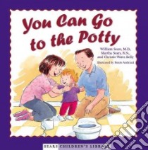 You Can Go to the Potty libro in lingua di Sears William, Sears Martha, Kelly Christie Watts, Andriani Renee (ILT)