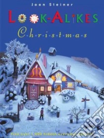 Look-Alikes Christmas libro in lingua di Steiner Joan, Gigli Ogden (PHT), Gigli Ogden (ILT)