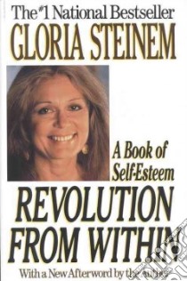 Revolution from Within libro in lingua di Steinem Gloria