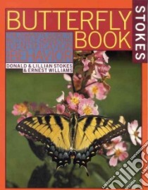 Stokes Butterfly Book libro in lingua di Stokes Donald, Stokes Lillian, Williams Ernest