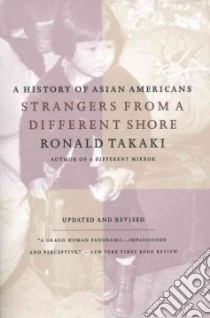 Strangers from a Different Shore libro in lingua di Takaki Ronald