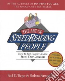 The Art of Speedreading People libro in lingua di Tieger Paul D., Barron-Tieger Barbara