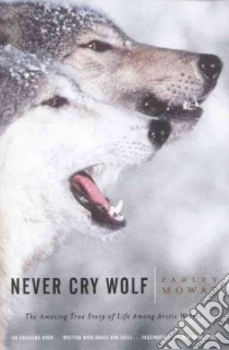 Never Cry Wolf libro in lingua di Mowat Farley