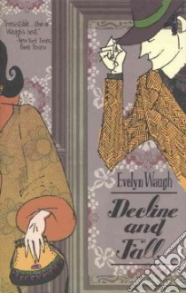 Decline and Fall libro in lingua di Waugh Evelyn