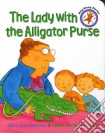 The Lady With the Alligator Purse libro in lingua di Westcott Nadine Bernard