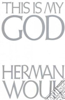 This Is My God libro in lingua di Wouk Herman