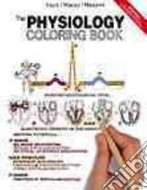 The Physiology Coloring Book libro in lingua di Kapit Wynn, Macey Robert, Meisami Esmail