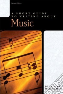A Short Guide to Writing About Music libro in lingua di Bellman Jonathan D.