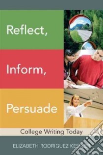 Reflect, Inform, Persuade libro in lingua di Kessler Elizabeth Rodriguez Ph.D.