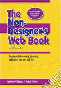 The Non-Designer's Web Book libro in lingua di Williams Robin, Tollett John