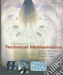 Introduction to Technical Mathematics libro in lingua di Washington Allyn J., Triola Mario F., Reda Ellena E.