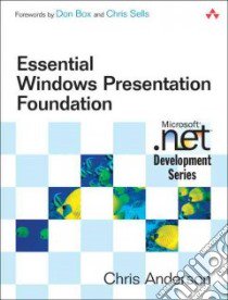 Essential Windows Presentation Foundation libro in lingua di Anderson Chris
