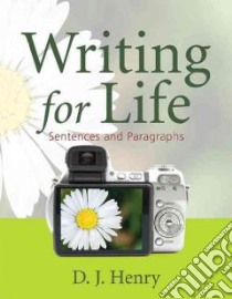 Writing for Life libro in lingua di Henry D. J.