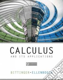 Calculus And Its Applications libro in lingua di Bittinger Marvin L., Ellenbogen David J.